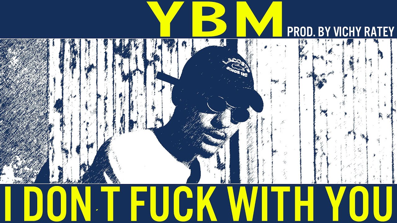 YBM - I don´t Fuck with You [Official Video] prod. by Vichy Ratey