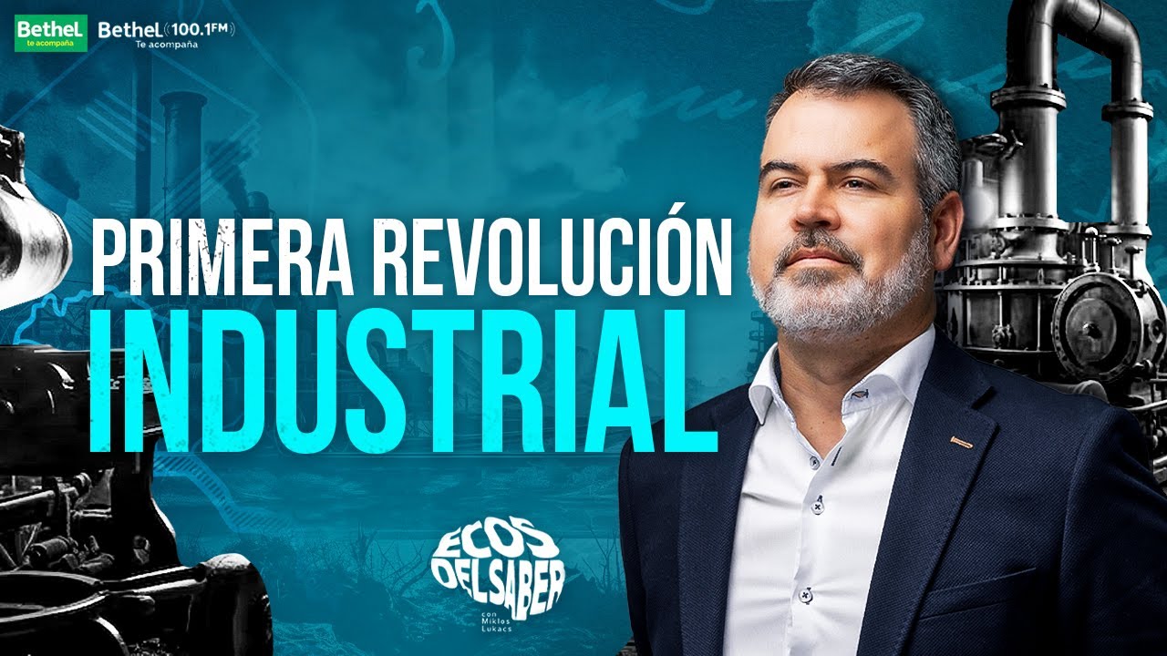 🚂PRIMERA REVOLUCIÓN INDUSTRIAL 🧠 ECOS DEL SABER | MIKLOS LUKACS