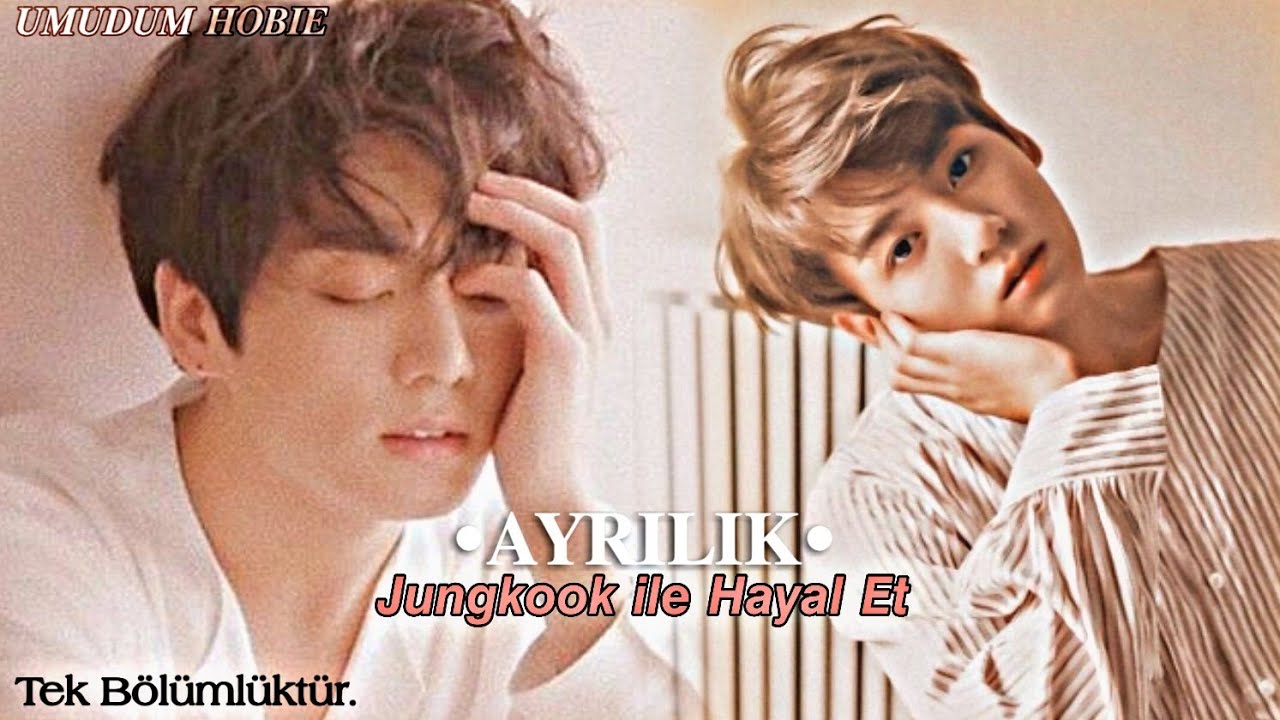 •Ayrılık• Jungkook ile Hayal Et Tek Bölümlük (Açıklamaya Bakın)