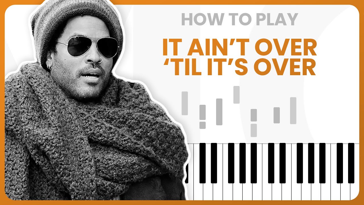 It Ain't Over 'Til It's Over (Lenny Kravitz) - PIANO TUTORIAL (Part 1)