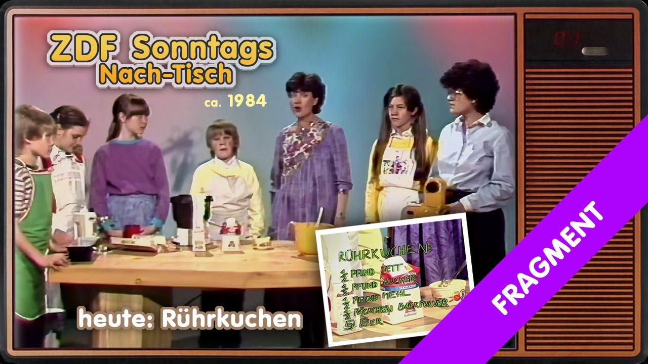 ZDF Sonntags Nach-Tisch: Wir backen Rührkuchen (ca. 1984)