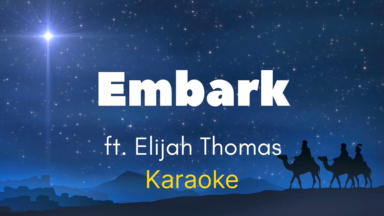 Embark - Elijah Thomas (EFY Karaoke) LDS