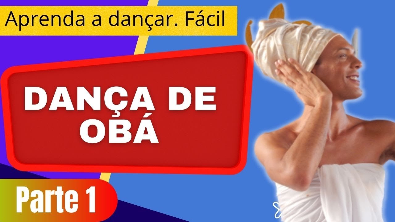 Dança de Obá. Aprenda rápido e sem sair de casa. Dança Afro Brasileira com Dan Oliveira.