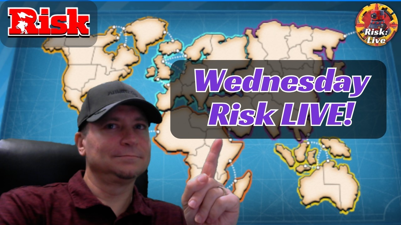 Wild Wednesday! - Live with a Grand Master-Risk: Global Domination live