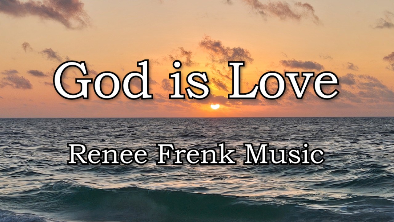 God is Love - Lyric Video