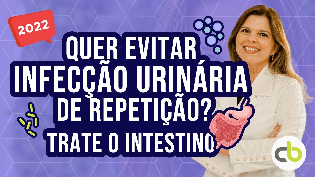 Quer evitar infec&ccedil;&atilde;o urin&aacute;ria de repeti&ccedil;&atilde;o? Trate o intestino!