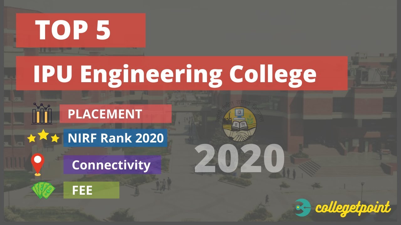 TOP 5 IPU College 2020 Placement | NIRF Rank 2020 | Seat Matrix | Fee | Connectivity