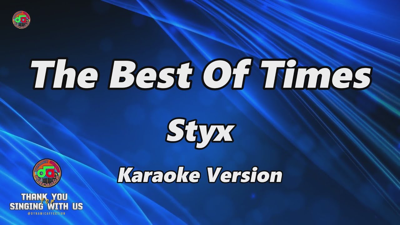 The Best Of Times - Styx ( Karaoke Version )