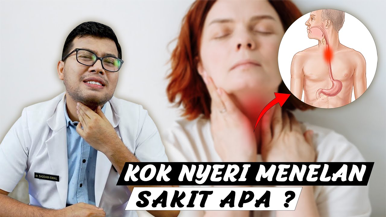 Sakit Menelan Sakit Apa - DOKTER SADDAM ISMAIL