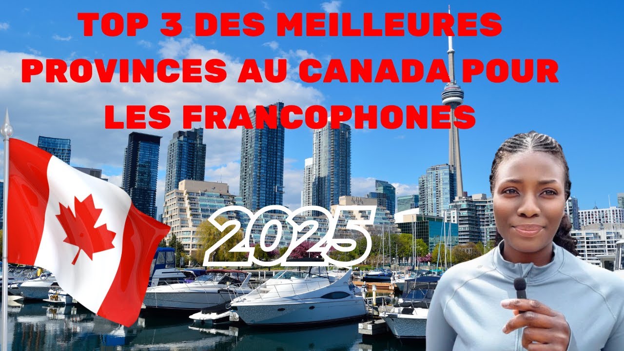 TOP 3 DES MEILLEURES PROVINCES AU CANADA POUR LES FRANCOPHONES EN 2025