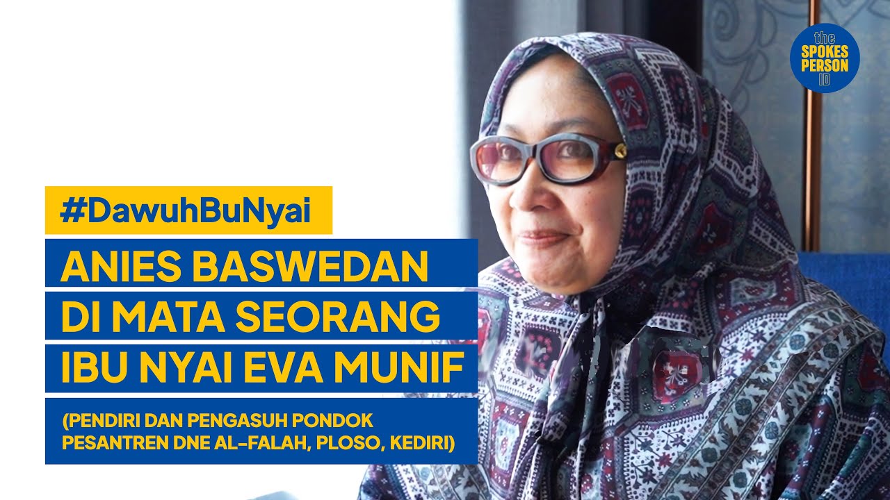 Anies Baswedan di Mata Seorang Ibu Nyai Eva Munif #DawuhBuNyai | Pendiri Ponpes Al l-Falah Ploso
