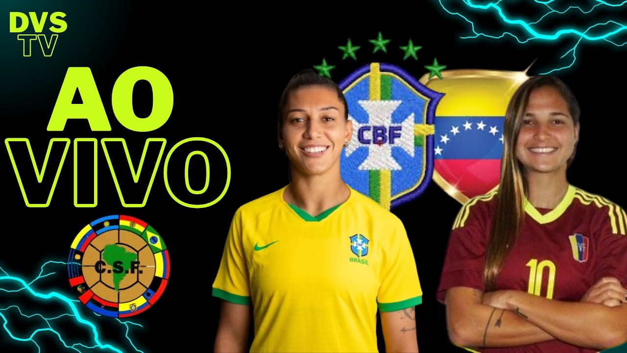 BRASIL FEMININO X VENEZUELA FEMININO - AO VIVO - AMISTOSO SELEÇÃO BRASILEIRA 2026 - DVSTV