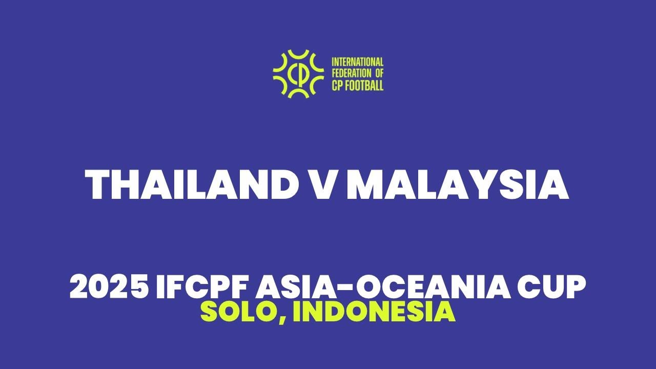 2025 IFCPF Asia-Oceania Cup:  Thailand v Malaysia
