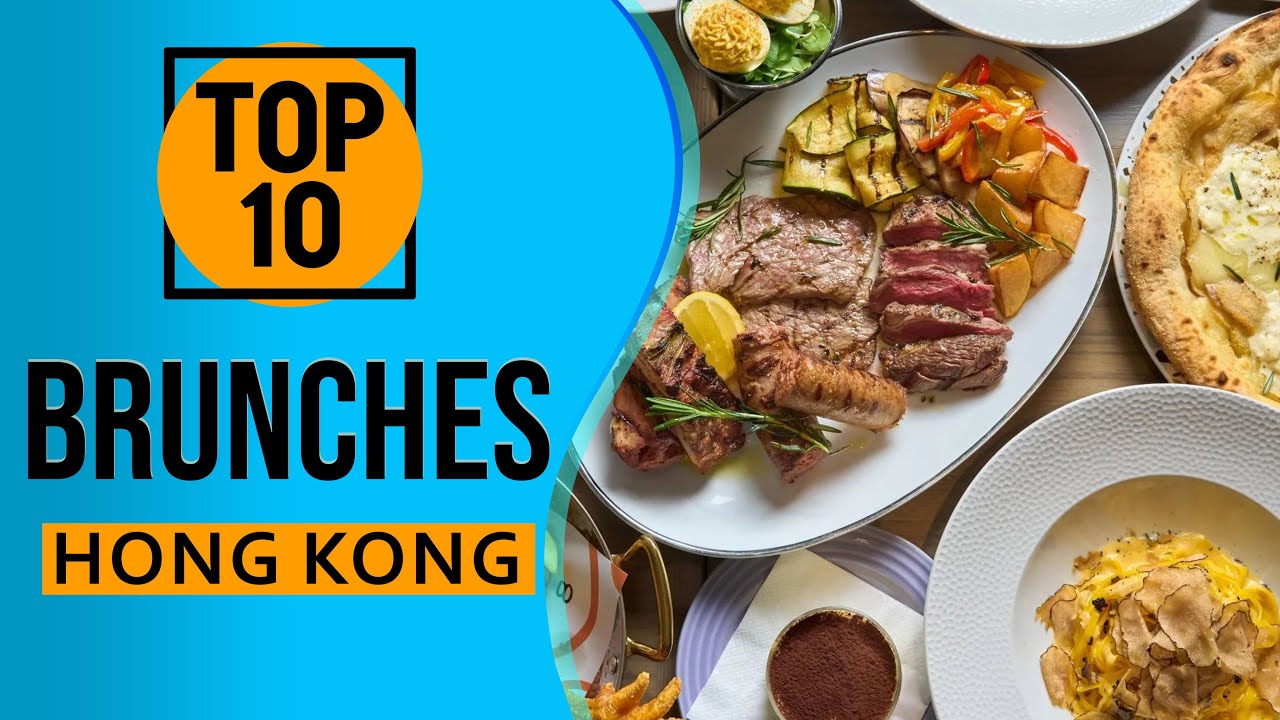 Top 10 Best Brunches in Hong Kong
