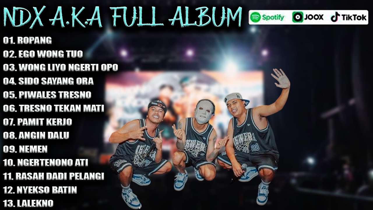 NDX AKA FULL ALBUM TERBARU VIRAL 2025 | ROPANG, EGO WONG TUO, WONG LIYO NGERTI OPO