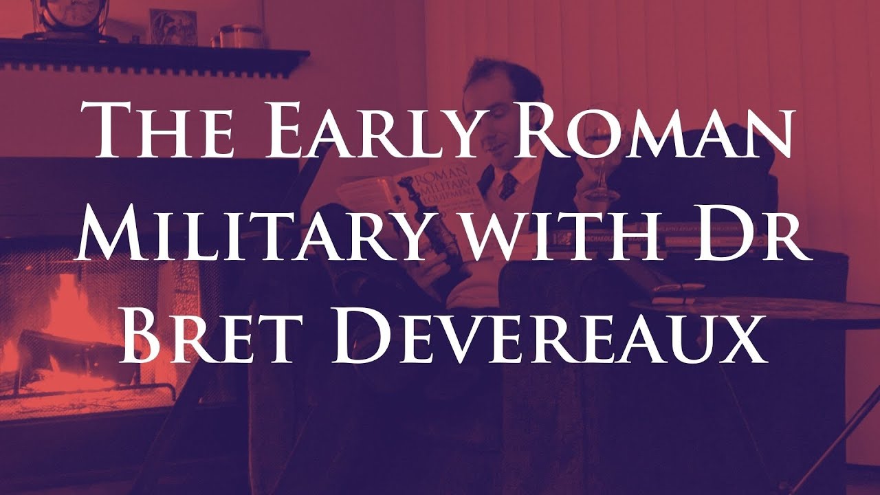 The Early Roman Military with Dr Bret Devereaux