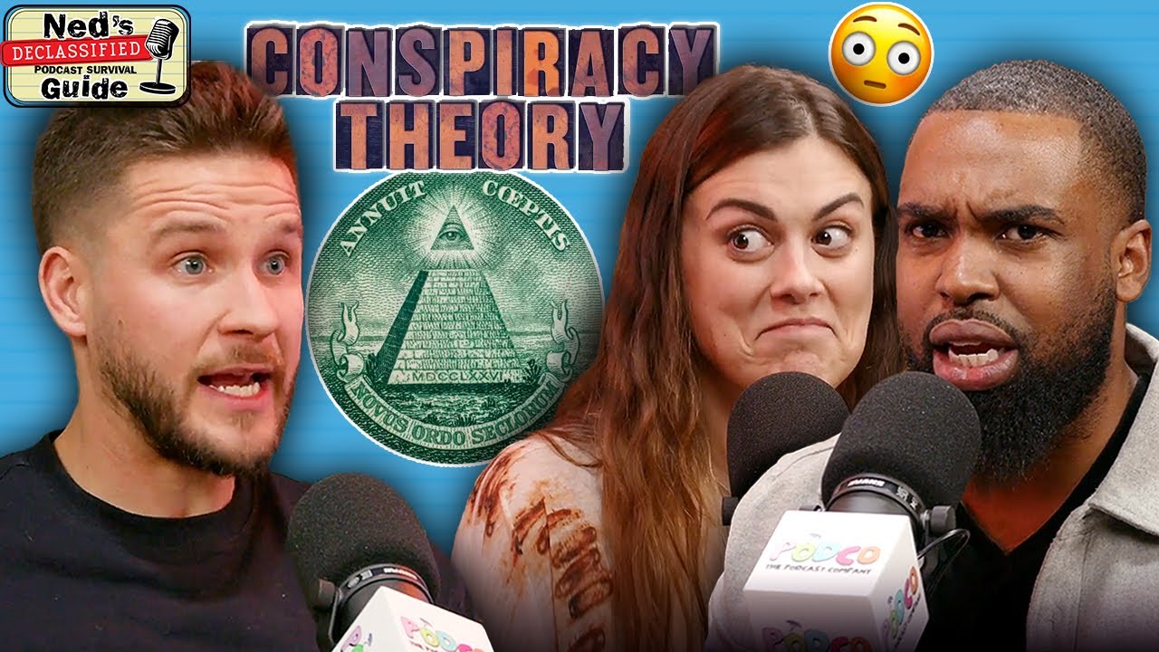 The Crazy Conspiracy Theories Devon, Lindsey, and Daniel ACTUALLY Believe In | Ep 55