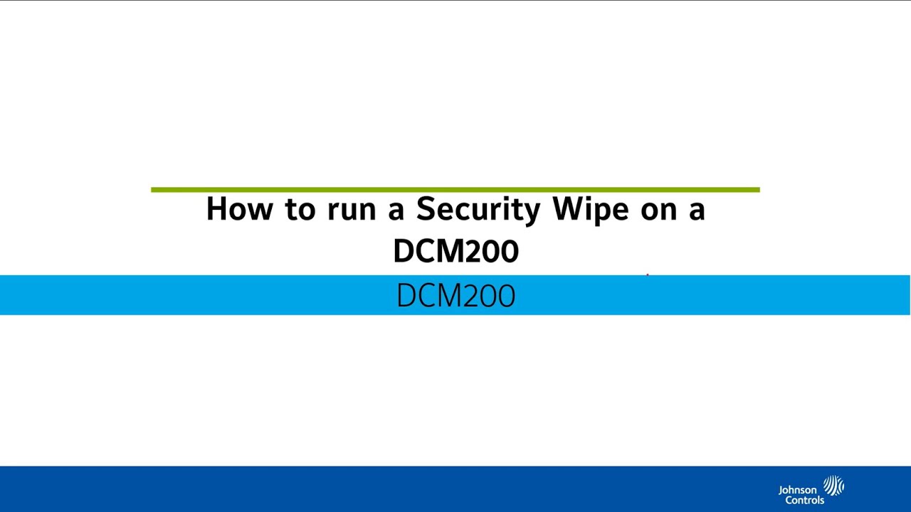 How to security wipe a DCM200