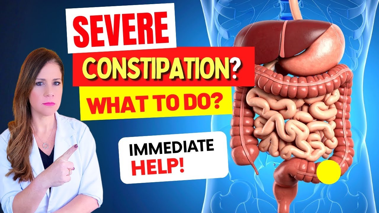 SEVERE CONSTIPATION? What TO DO for IMMEDIATE Help when Feeling Blocked Up
