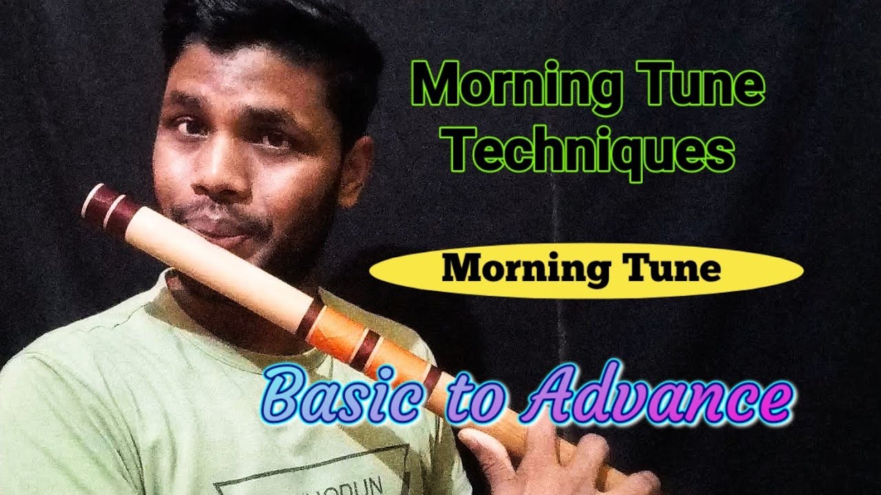 Morning Tune Techniques || How to play Morning Tune #classicalmusic  #flutemusic  #flute