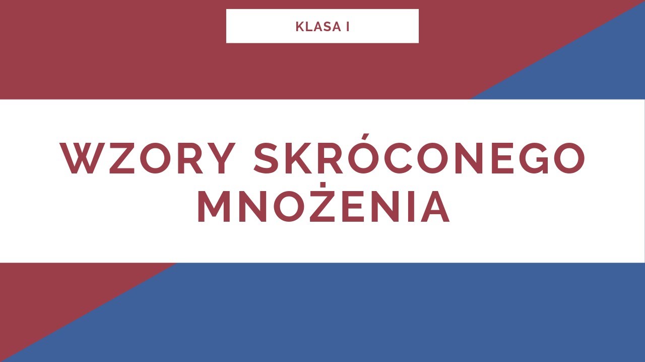 Liceum. Klasa I. Wzory skróconego mnożenia