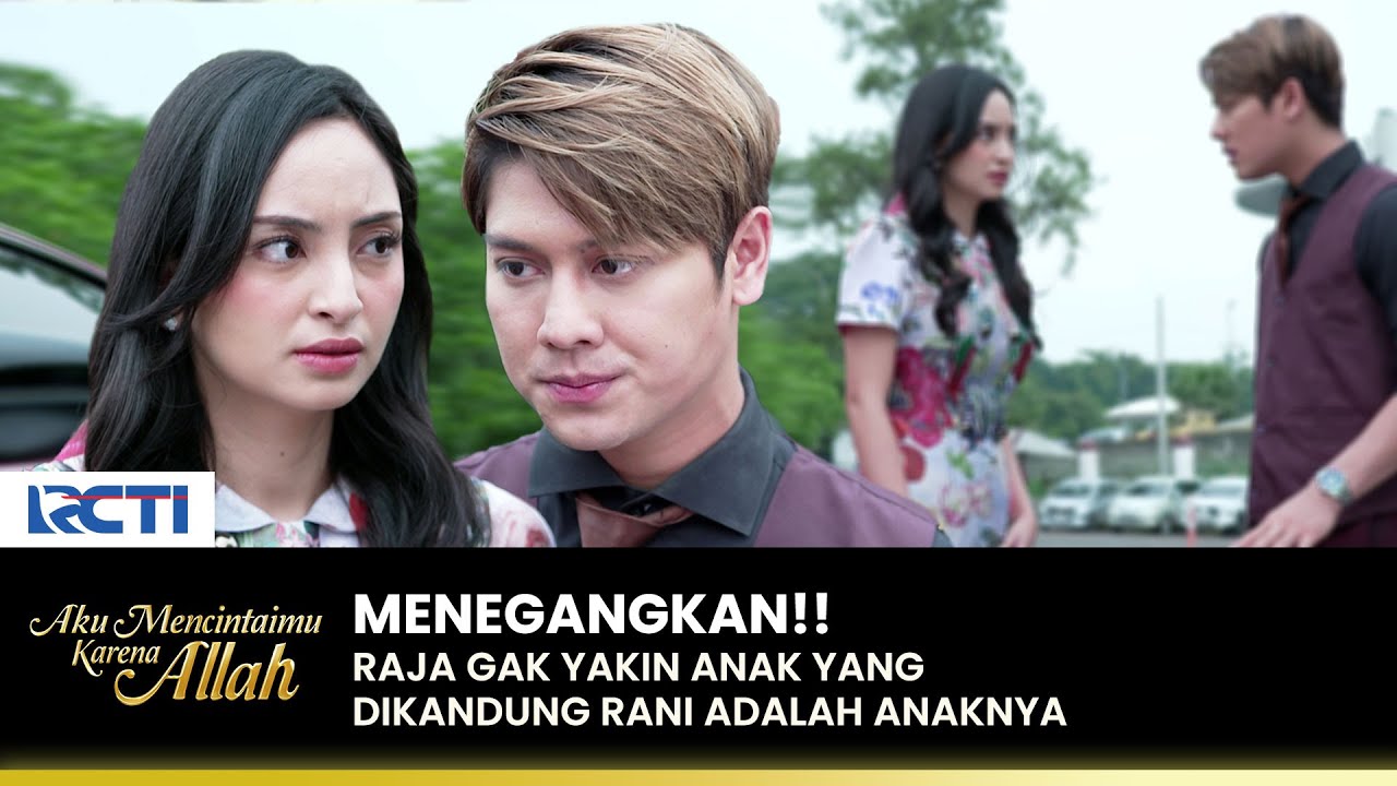BIKIN PANIK!! RANI SHOCK Mendengar Ucapan Raja | AKU MENCINTAIMU KARENA ALLAH | EPS.41 (3/3)