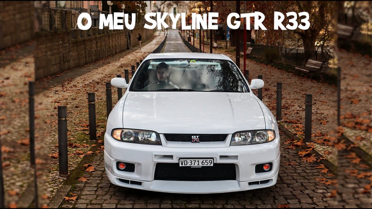 O MEU NISSAN SKYLINE GT-R R33!!!!🔥🔥JULIEN SOARES !!!!!!