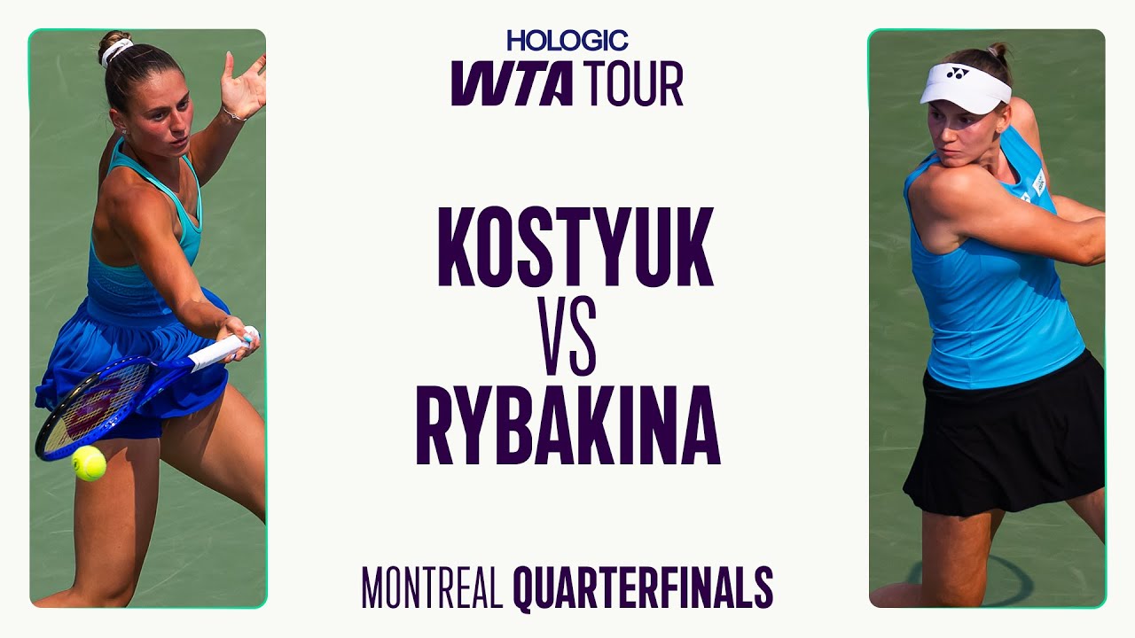 Marta Kostyuk vs. Elena Rybakina | 2025 Montreal Quarterfinal | WTA Match Highlights