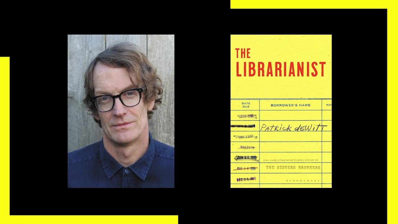 Patrick deWitt: The Librarianist
