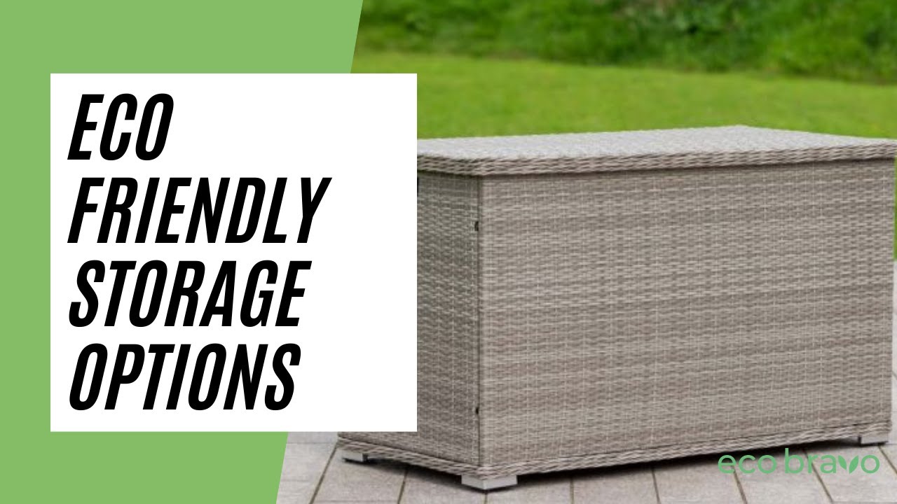 Top 10 ECO FRIENDLY STORAGE options