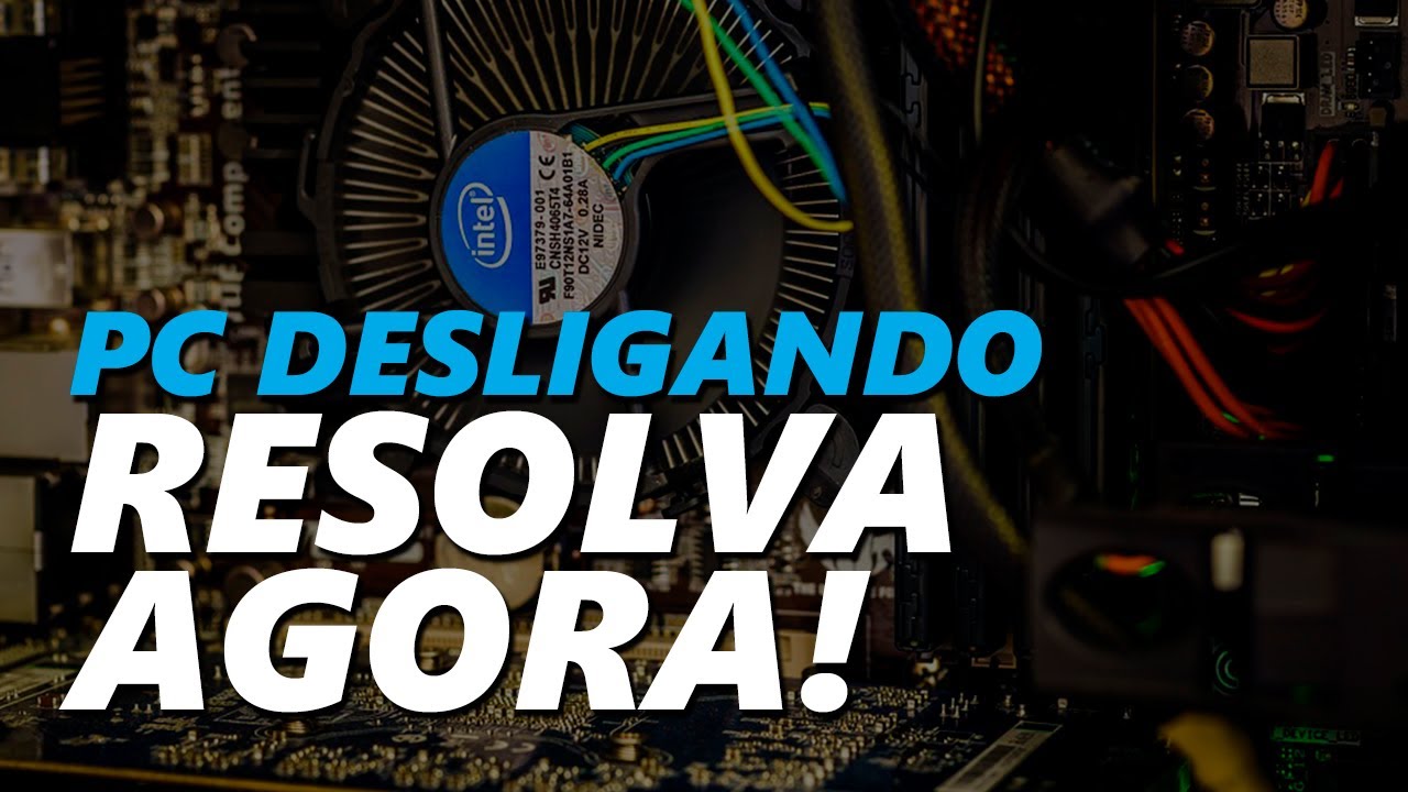 Meu PC desliga e reinicia sozinho! Como resolver? | Dicas de Hardware
