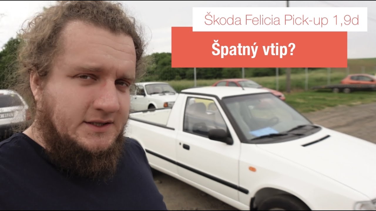 &Scaron;koda Felicia Pick-up 1,9d | &Scaron;patn&yacute; vtip?