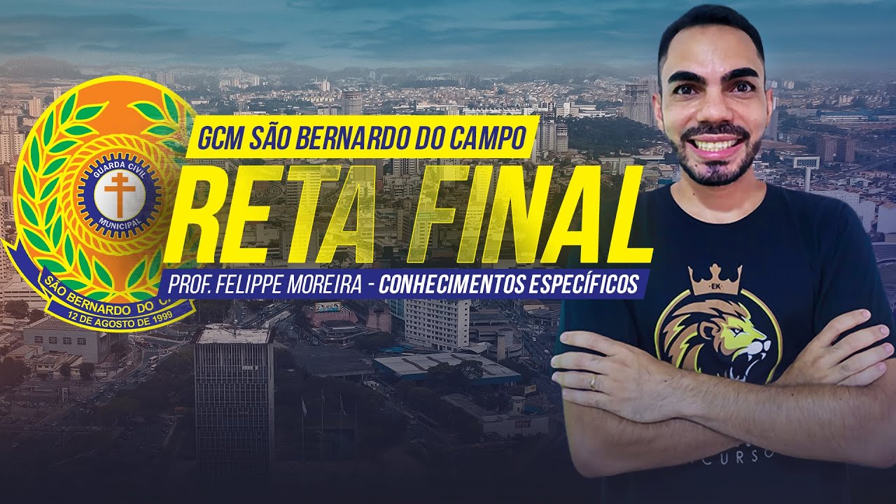 RETA FINAL GUARDA CIVIL MUNICIPAL SÃO BERNARDO DO CAMPO-SP | CONHECIMENTOS ESPECÍFICOS