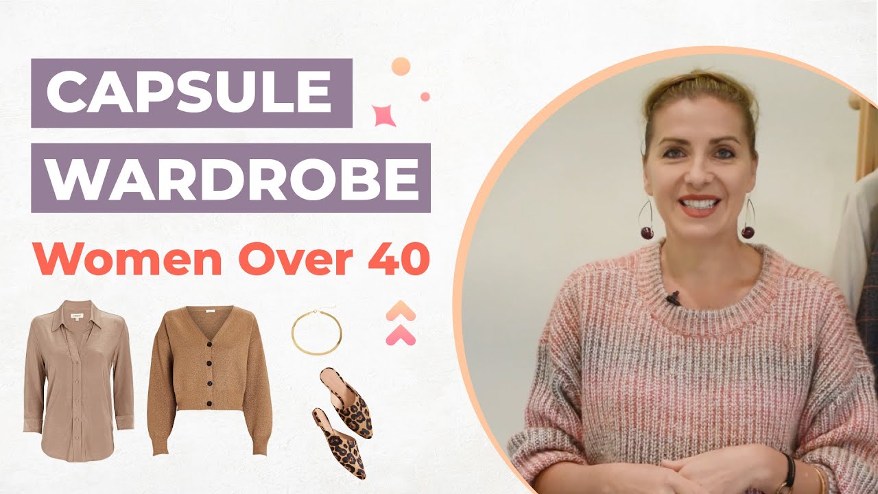 How To Put Together A Capsule Wardrobe | For women over 40