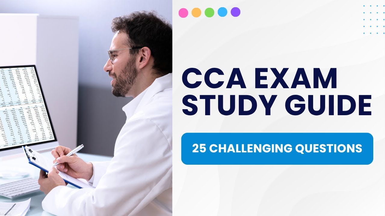 CCA Exam 2026 - Medical Coding Practice Test & Study Guide (25 Challenging Questions)