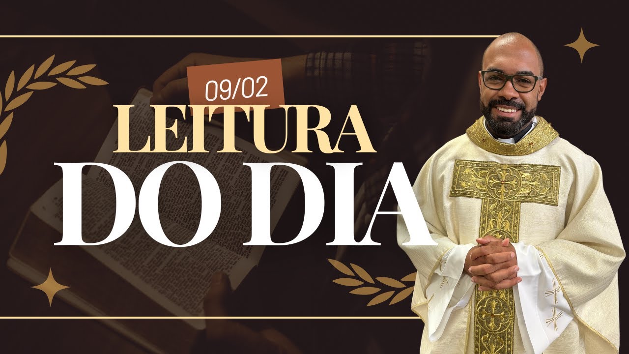 LEITURA DO DIA COM PADRE GUSTAVO - 09/02/2026