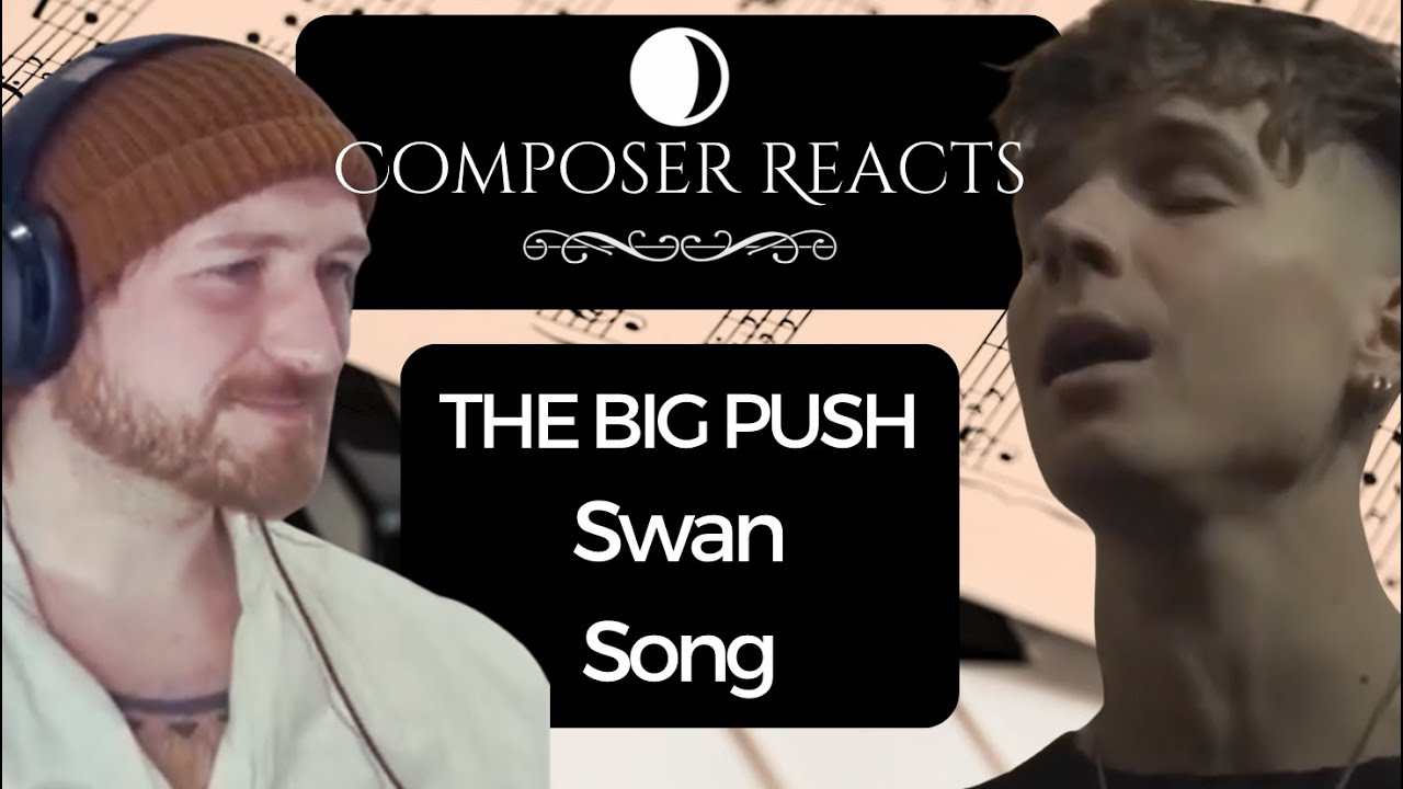 Composer Reacts to The Big Push - Swan Song