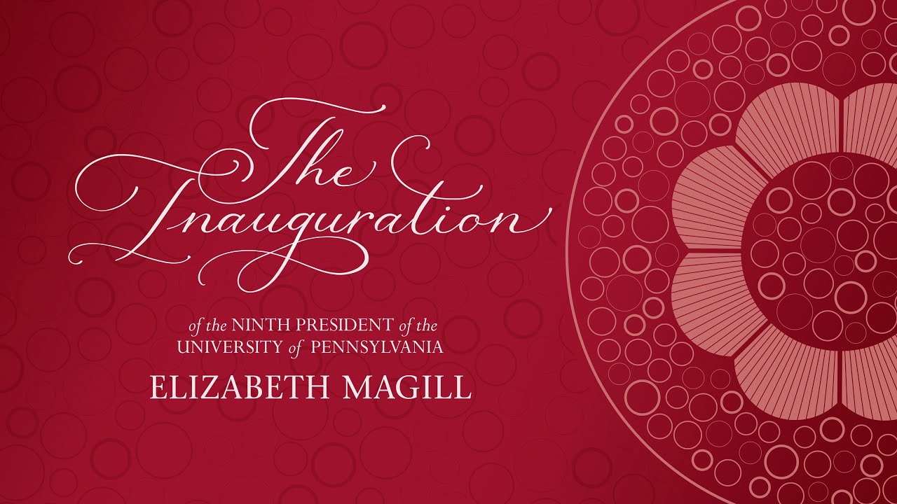 The Inauguration of the Ninth President of the University of Pennsylvania, Elizabeth Magill