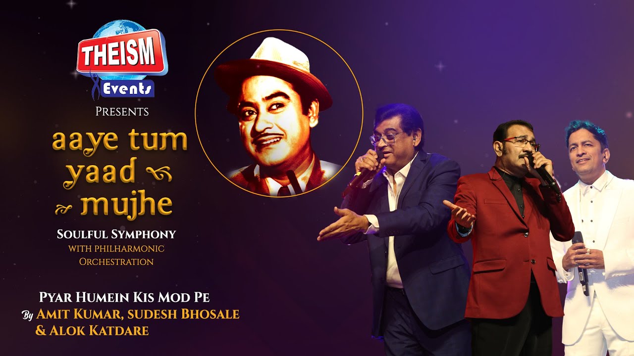 Pyar Humein Kis Mod Pe | Kishore Kumar | Theism Events | Aaye Tum Yaad Mujhe