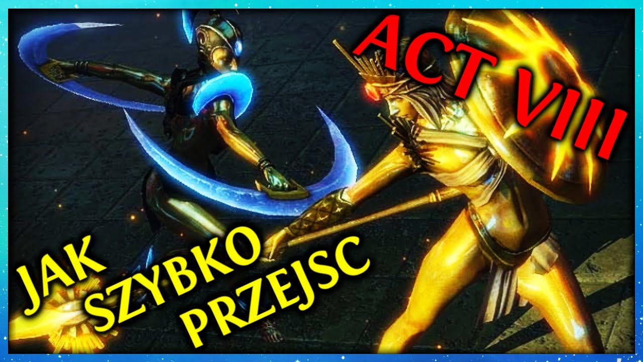 [PoE] Jak SZYBKO przejść akty w POE1 - AKT 8