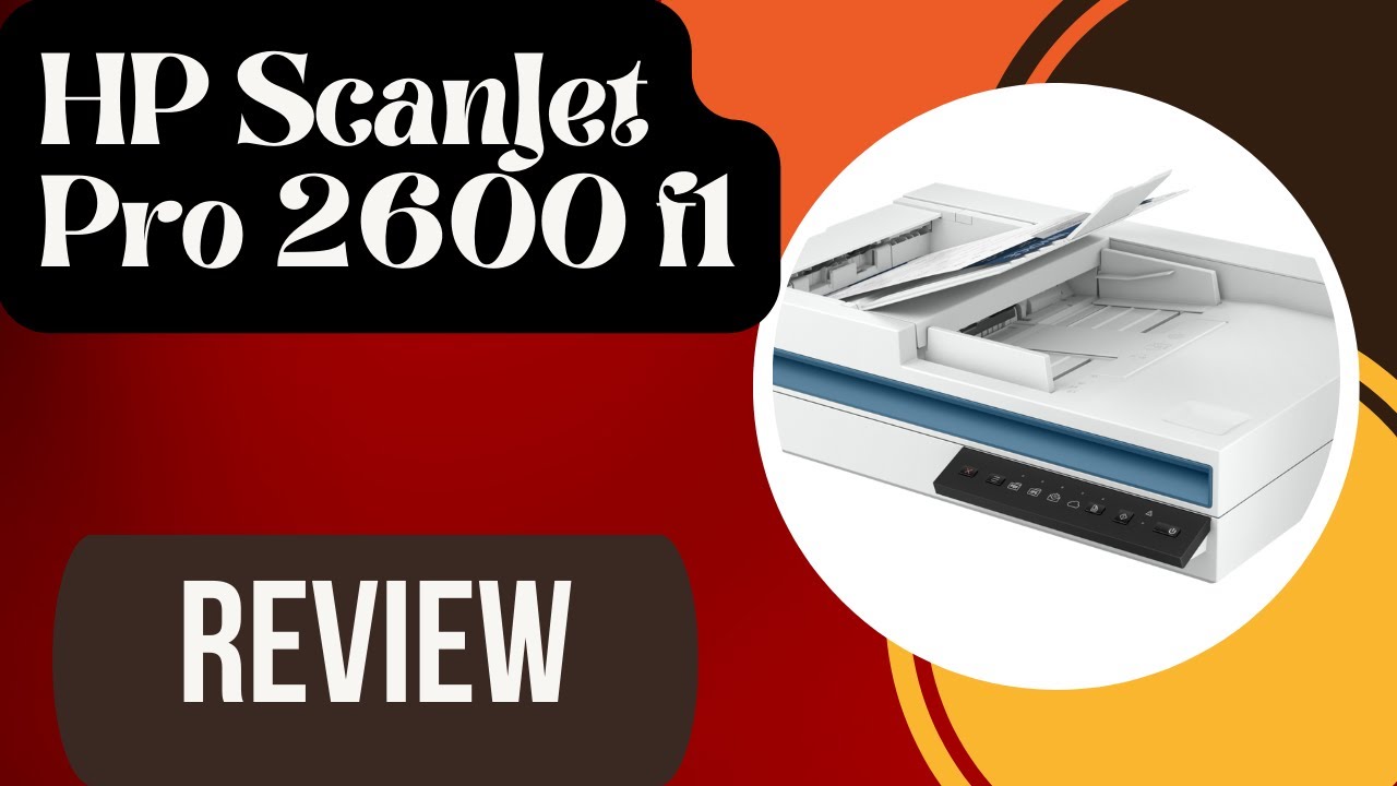 HP ScanJet Pro 2600 f1 Review || HP Scanner