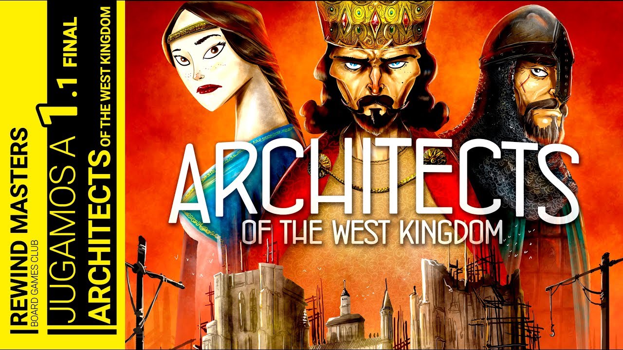 Jugamos a - ARCHITECTS OF THE WEST KINGDOM  (ARQUITECTOS DEL REINO DEL OESTE) 1.1FINAL