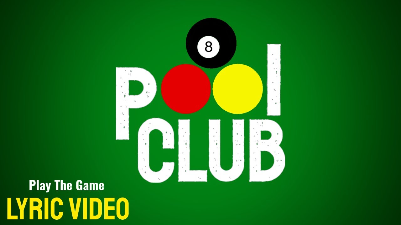 Play The Game - Pool Club (OFFICIAL LYRIC VIDEO)