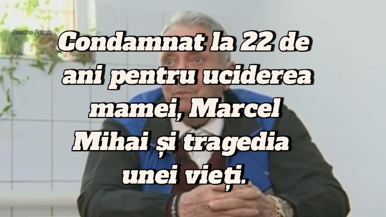Condamnat la 22 de ani pentru uciderea mamei | Marcel Mihai și tragedia unei vieți.