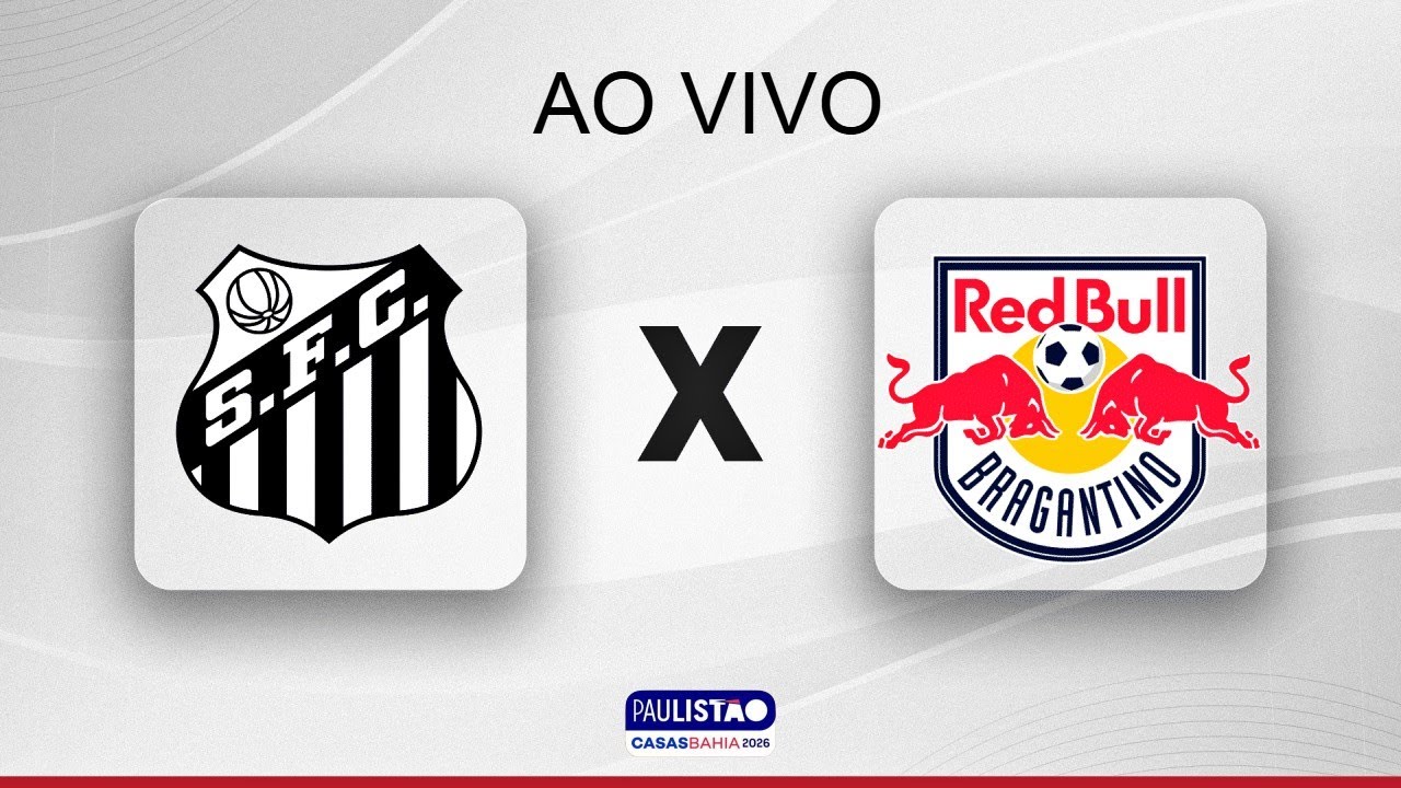 SANTOA X RED BULL BRAGANTINO AO VIVO E COM IMAGENS | PAULISTÃO 2026