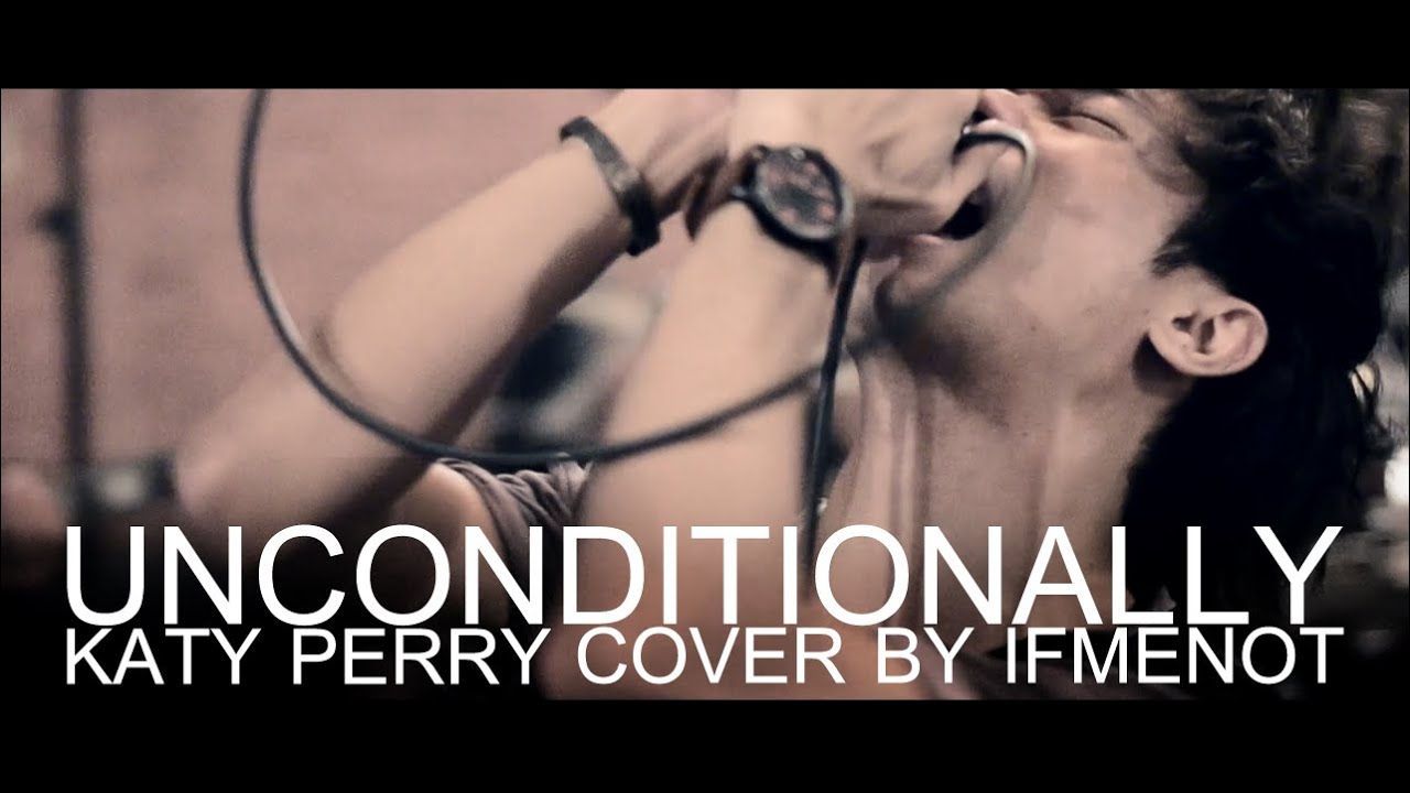 Katy Perry - Unconditionally (Electronic Rock Cover By IFMENOT)