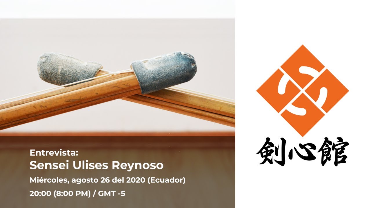 Conversación sobre Kendo: Sensei Ulises Reynoso (26/08/2020)