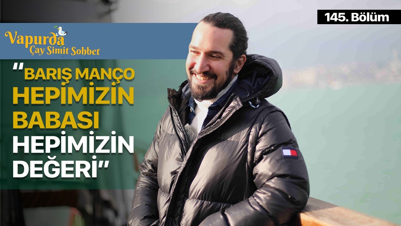 Vapurda Çay Simit Sohbet 145. Bölüm Doğukan Manço