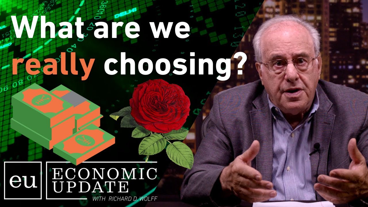 False Choices Between Capitalism & Socialism - Economic Update with Richard Wolff