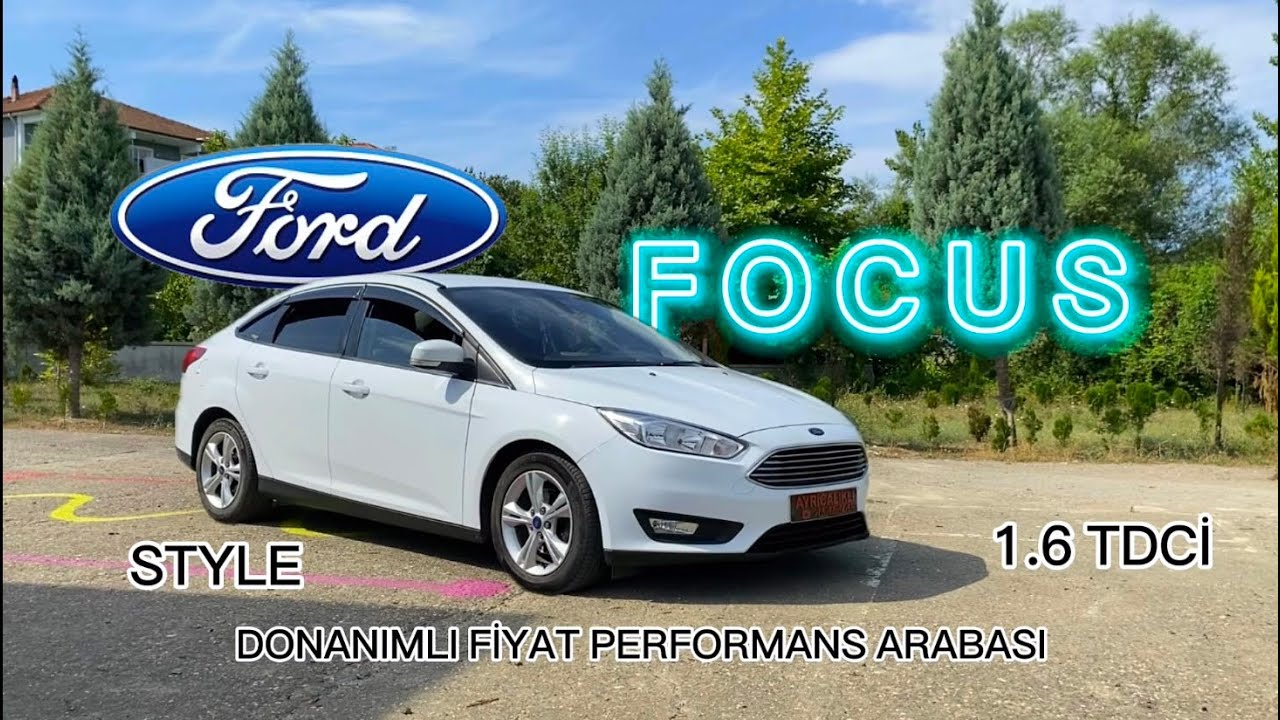 FORD FOCUS 1.6 TDCİ DETAYLI İNCELEME